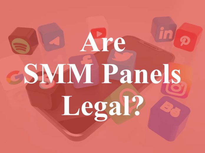 Are SMM Panels Legal?